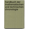 Handbuch Der Mathematischen Und Technischen Chronologie door Friedrich Karl Ginzel