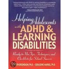 Helping Adolescents With Adhd And Learning Disabilities by Judith Greenbaum