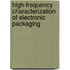 High-Frequency Characterization Of Electronic Packaging