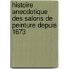 Histoire Anecdotique Des Salons de Peinture Depuis 1673 door G. Lenotre