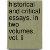 Historical And Critical Essays. In Two Volumes. Vol. Ii door Thomas De Quincy