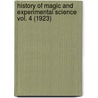 History Of Magic And Experimental Science Vol. 4 (1923) by Professor Lynn Thorndike