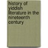 History of Yiddish Literature in the Nineteenth Century