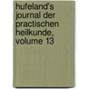Hufeland's Journal Der Practischen Heilkunde, Volume 13 door Onbekend