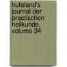 Hufeland's Journal Der Practischen Heilkunde, Volume 34 by Unknown