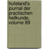 Hufeland's Journal Der Practischen Heilkunde, Volume 89 door Onbekend