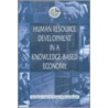 Human Resource Development In A Knowledge-Based Economy by Emirates Center for Strategic Studies An