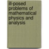 Ill-Posed Problems Of Mathematical Physics And Analysis door V.G. Romanov