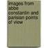 Images From Abbe Constantin And Parisian Points Of View