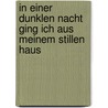 In einer dunklen Nacht ging ich aus meinem stillen Haus door Peter Handke
