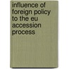 Influence Of Foreign Policy To The Eu Accession Process door Ana Selic