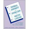 Informal Assessment and Instruction in Written Language door Rhia Roberts