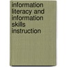 Information Literacy And Information Skills Instruction by Nancy Pickering Thomas