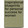 Inspirational Blueprints For Personal Success For Women door Dr. Kem Thompson