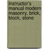 Instructor's Manual Modern Masonry, Brick, Block, Stone