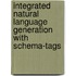 Integrated Natural Language Generation With Schema-Tags