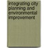 Integrating City Planning And Environmental Improvement