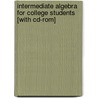 Intermediate Algebra For College Students [with Cd-rom] by Richard Semmler