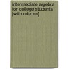 Intermediate Algebra For College Students [with Cd-rom] door Richard Semmler
