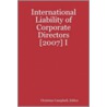 International Liability of Corporate Directors [2007] I door Christian Campbell Editor