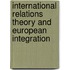 International Relations Theory and European Integration