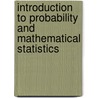 Introduction To Probability And Mathematical Statistics door Max Englehardt