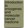 Introduction to Oncogenes and Molecular Cancer Medicine door Dennis A. Ross