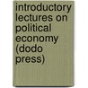 Introductory Lectures On Political Economy (Dodo Press) door Richard Whately