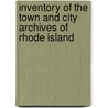 Inventory Of The Town And City Archives Of Rhode Island door Historical Records Survey Rhode Island