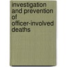 Investigation And Prevention Of Officer-Involved Deaths door Henry C. Lee