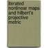 Iterated Nonlinear Maps And Hilbert's Projective Metric