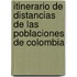 Itinerario de Distancias de Las Poblaciones de Colombia