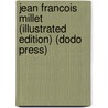 Jean Francois Millet (Illustrated Edition) (Dodo Press) door Estelle May Hurll