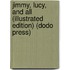 Jimmy, Lucy, And All (Illustrated Edition) (Dodo Press)