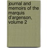 Journal And Memoirs Of The Marquis D'Argenson, Volume 2 door Katharine Prescott Wormeley