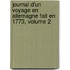 Journal D'Un Voyage En Allemagne Fait En 1773, Volume 2