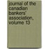 Journal Of The Canadian Bankers' Association, Volume 13
