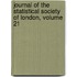 Journal Of The Statistical Society Of London, Volume 21