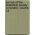 Journal of the Statistical Society of London, Volume 12