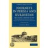 Journeys In Persia And Kurdistan 2 Volume Paperback Set