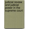 Judicial Review and Judicial Power in the Supreme Court by Unknown