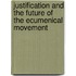 Justification And The Future Of The Ecumenical Movement