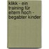 Klikk - Ein Training Für Eltern Hoch - Begabter Kinder