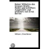 Kaiser Wilhelms Des Grossen Briefe, Reden Und Schriften by Prince William
