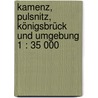 Kamenz, Pulsnitz, Königsbrück und Umgebung 1 : 35 000 door Onbekend