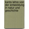 Kants Lehre Von Der Entwicklung In Natur Und Geschichte door Paul Menzer