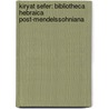 Kiryat Sefer: Bibliotheca Hebraica Post-Mendelssohniana door William Zeitlin