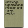 Knowledge, Organizational Evolution And Market Creation door Gita Sud De Surie