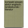 Kompakt-Wissen Abitur Englisch. Landeskunde / Literatur door Rainer Jacob
