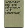 Kompendium Groß- und Außenhandel 1 und 2. Gesamtpaket by Unknown